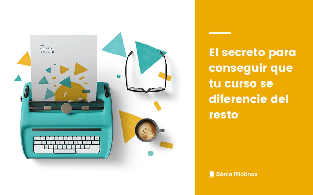 El secreto para conseguir que tu curso se diferencie del resto