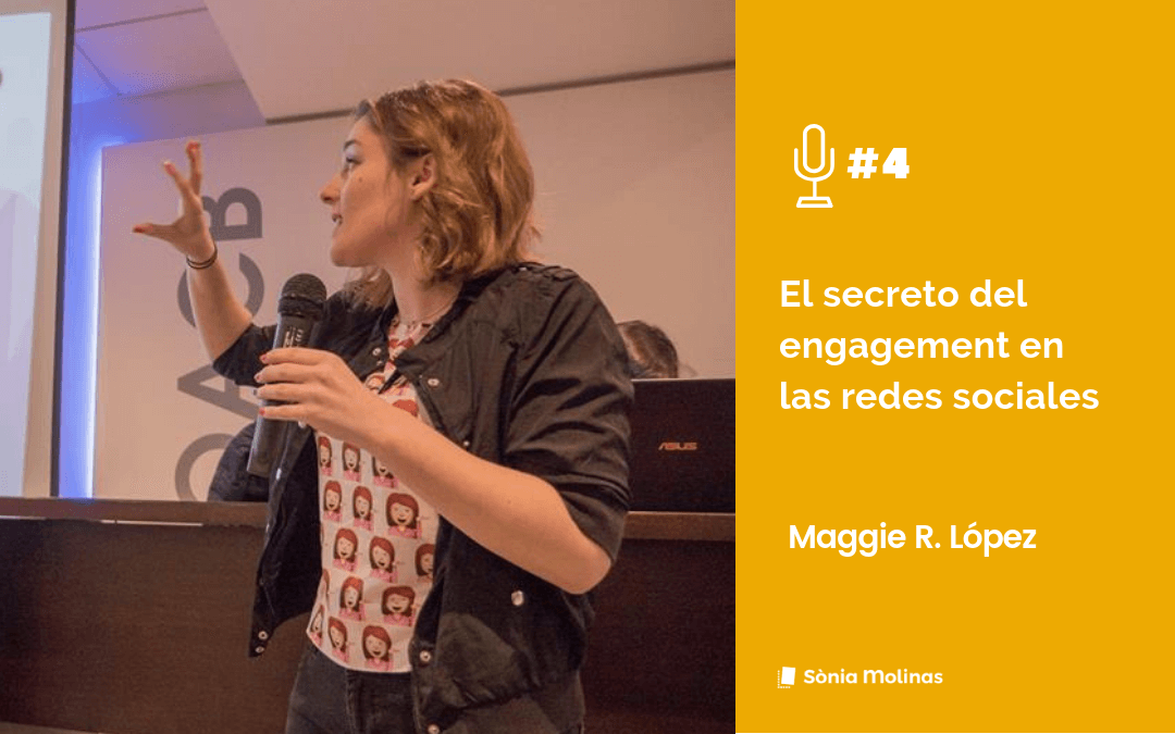 Entrevista #4. El secreto del engagement en las redes sociales by Maggie R. López